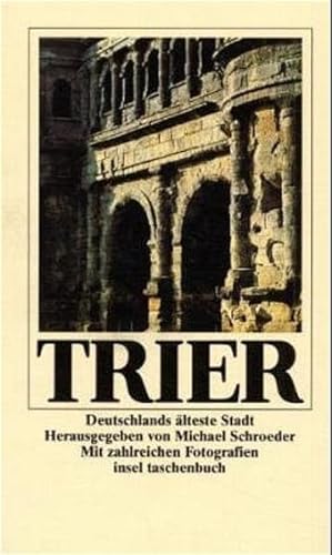 Imagen del vendedor de Trier: Deutschlands lteste Stadt. Reisebuch a la venta por Versandantiquariat Felix Mcke