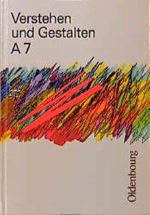 Bild des Verkufers fr Verstehen und Gestalten A7, fr Baden-Wrttemberg, neue Rechtschreibung zum Verkauf von Versandantiquariat Felix Mcke