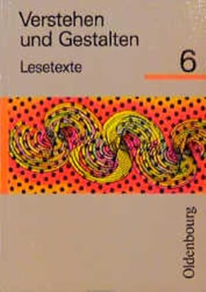 Imagen del vendedor de Verstehen und Gestalten, Lesetexte, Ausgabe fr alle Bundeslnder (auer Bayern und Baden-Wrttemberg), neue Rechtschrei, Bd.6, 6. Jahrgangsstufe a la venta por Versandantiquariat Felix Mcke