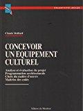 Image du vendeur pour Concevoir un quipement culturel : analyse et valuation du projet, programmation architecturale, ch mis en vente par RECYCLIVRE