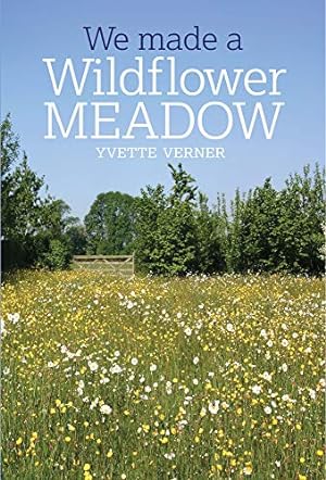 Image du vendeur pour We Made a Wildflower Meadow by Verner, Yvette [Paperback ] mis en vente par booksXpress