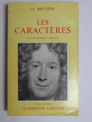 Bild des Verkufers fr Les Caracteres de Theophraste traduits du grec avec Les Caracteres ou les Moeurs de ce siecle, Texte etabli ; avec introduction ; notes ; releve de variantes ; glossaire et index par Robert Garapon, Edition illustree, zum Verkauf von Gabis Bcherlager