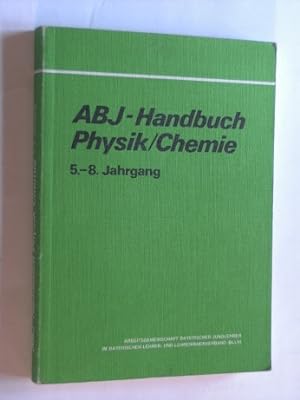 ABJ-Handbuch Physik/Chemie 5.-8. Jahrgang.