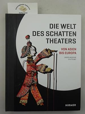 Die Welt des Schattentheaters : von Asien bis Europa. herausgegeben von Jasmin li Sabai Günterh u...