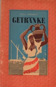 Getränke : Herstellung und Wirkung