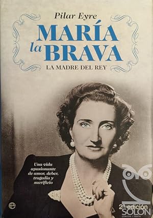 María la Brava. La madre del Rey