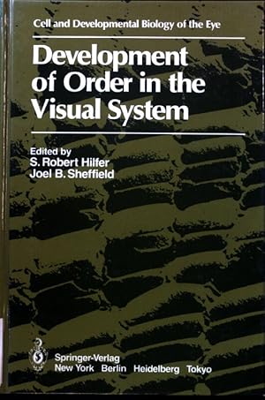 Seller image for Development of order in the visual system. Cell and developmental biology of the Eye; for sale by books4less (Versandantiquariat Petra Gros GmbH & Co. KG)