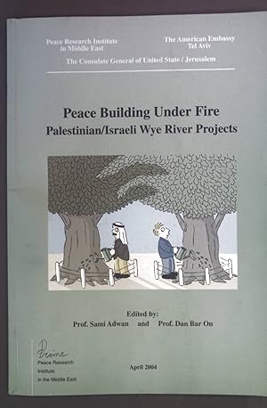 Bild des Verkufers fr Peace Building Under Fire. Palestinian/Israeli Wye River Projects. zum Verkauf von books4less (Versandantiquariat Petra Gros GmbH & Co. KG)