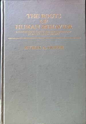 Seller image for The Roots of Human Behavior: An Introduction to the Psychobiology of Early Development; SERIES OF BOOKS IN PSYCHOLOGY; for sale by books4less (Versandantiquariat Petra Gros GmbH & Co. KG)