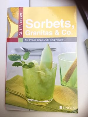 Sorbets, Granitas & Co. Mit Praxis-Tipps und Rezeptwissen