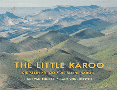 Seller image for The Little Karoo - Die Klein Karoo - Die Kleine Karoo for sale by Eaglestones