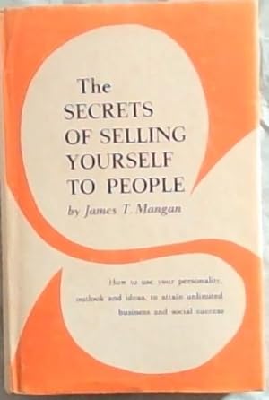 Seller image for The Secrets of Selling Yourself to People for sale by Chapter 1