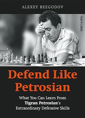 Bild des Verkufers fr Defend Like the Tiger: What You Can Learn from Tigran Petrosian\ s Extraordinary Defensive Skills zum Verkauf von moluna