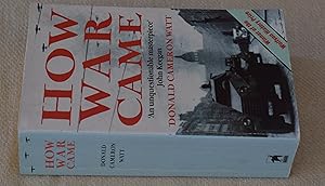 Seller image for HOW WAR CAME : THE IMMEDIATE ORIGINS OF THE SECOND WORLD WAR 1938-1939 for sale by CHESIL BEACH BOOKS