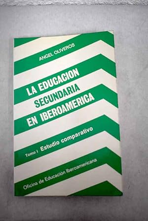 Imagen del vendedor de La educacin secundaria en Iberoamerica, tomo I a la venta por Alcan Libros