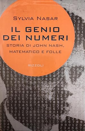 IL GENIO DEI NUMERI. STORIA DI JOHN NASH, MATEMATICO FOLLE