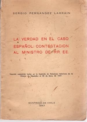 Image du vendeur pour La verdad en el caso Espaol: Contestacin al ministro de RR.EE. . mis en vente par Librera Astarloa