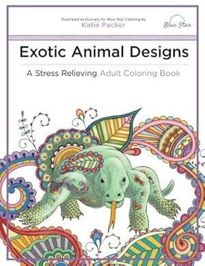 Immagine del venditore per Exotic Animal Designs: A Stress Relieving Adult Coloring Book venduto da WeBuyBooks