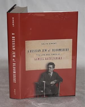 Immagine del venditore per A Russian Jew of Bloomsbury. The Life and Times of Samuel Koteliansky. venduto da PROCTOR / THE ANTIQUE MAP & BOOKSHOP