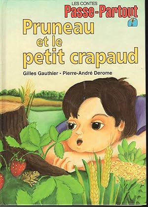Seller image for Pruneau et le petit crapaud (Les contes Passe-Partout) for sale by Dorley House Books, Inc.