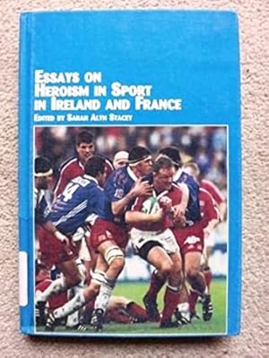 Essays on Heroism in Sport in Ireland and France