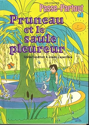 Seller image for Pruneau et le saule pleureur (Les contes Passe-Partout) for sale by Dorley House Books, Inc.