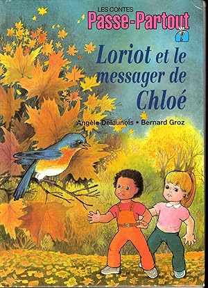 Imagen del vendedor de Loriot et le messager de Chlo (Les contes Passe-Partout) a la venta por Dorley House Books, Inc.