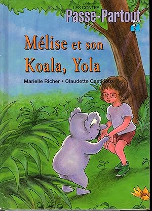 Seller image for Mlise et son Koala, Yola (Les contes Passe-Partout) for sale by Dorley House Books, Inc.