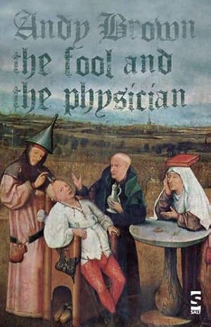 Bild des Verkufers fr The Fool and the Physician (Salt Modern Poets) zum Verkauf von WeBuyBooks
