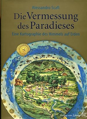 Seller image for Die Vermessung des Paradieses. Eine Kartographie des Himmels auf Erden. Aus dem Englischen von Gina Beitscher. for sale by Antiquariat & Buchhandlung Rose
