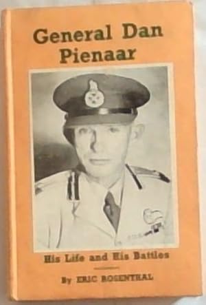 General Dan Pienaar - His Life and His Battles