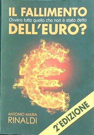 Imagen del vendedor de Il fallimento dell'euro? ovvero tutto quello che non e' stato detto a la venta por Librodifaccia