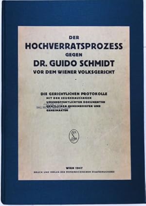 Bild des Verkufers fr Der Hochverratsprozess gegen Dr. Guido Schmidt vor dem Wiener Volksgericht zum Verkauf von Entelechy Books