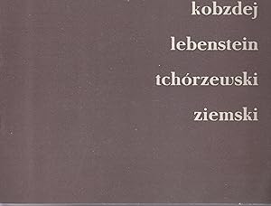 Galerie Pauli. Catalogue de l'exposition des peintres: Kobzej, Lebenstein, Tchorzewski, Ziemski