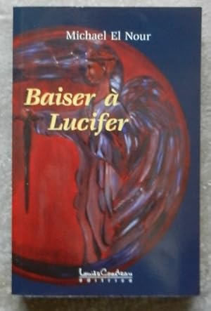 Bild des Verkufers fr Baiser  Lucifer. zum Verkauf von Librairie les mains dans les poches