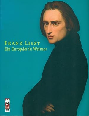 Immagine del venditore per Franz Liszt. Ein Europ er in Weimar venduto da Adam Bosze Music Antiquarian