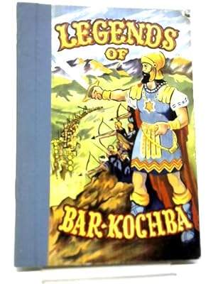 Image du vendeur pour Legends of Bar - Kochba mis en vente par World of Rare Books