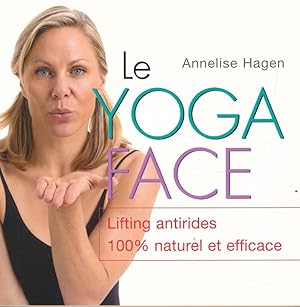 Imagen del vendedor de Le yoga face. Lifting antirides 100 % naturel et efficace a la venta por LIBRAIRIE GIL-ARTGIL SARL