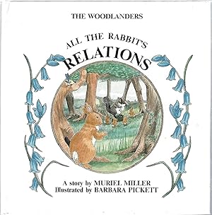 Image du vendeur pour THE WOODLANDERS: ALL THE RABBIT'S RELATIONS mis en vente par Columbia Books, ABAA/ILAB, MWABA