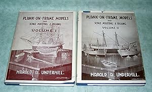 Seller image for Plank-on-Frame Models and Scale Masting & Rigging Vol. I: Scale hull construction. Vol. II: Mastmaking and rigging. Sailing models and power craft hulls. for sale by Antiquariat  Lwenstein