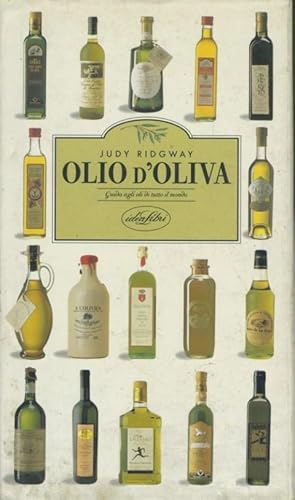 Olio d'oliva : guida agli oli di tutto il mondo
