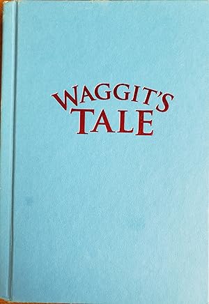 Seller image for Waggit's Tale for sale by Lon Pen