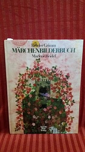 Märchenbilderbuch. Brüder Grimm. Marlene Reidel