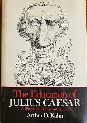 Immagine del venditore per The Education of Julius Caesar: a Biography, a Reconstruction venduto da Lon Pen