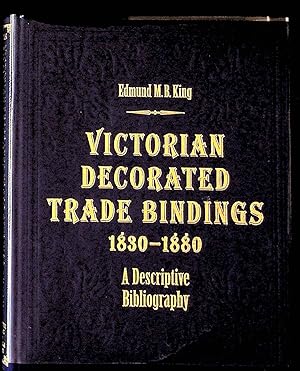 Imagen del vendedor de Victorian Decorated Trade Bindings 1830-1880: A Descriptive Bibliography a la venta por The Kelmscott Bookshop, ABAA