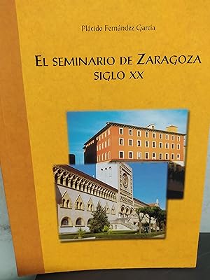 EL SEMINARIO DE ZARAGOZA EN EL SIGLO XX.