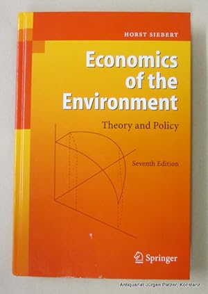 Seller image for Economics of the Environment. Theory and Policy. 7th edition. Berlin, Springer, (2008). Mit zahlreichen Tabellen. XIV, 333 S. Or.-Pp. (ISBN 9783540737063). for sale by Jrgen Patzer