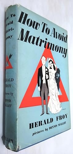 Seller image for How to Avoid Matrimony - The Layman's Guide to the Laywoman for sale by Your Book Soon