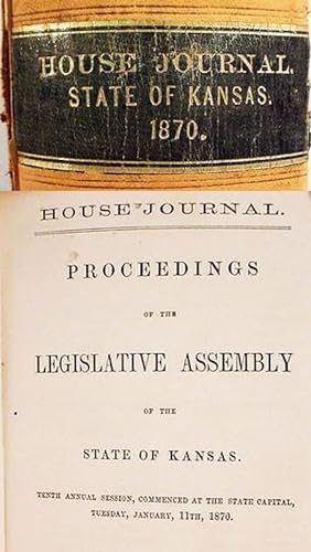 House Journal / Proceedings / Of The / Legislative Assembly / Of The / State Of Kansas / Tenth An...