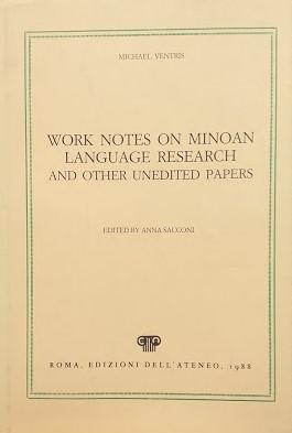 Work notes on Minoan Language research and other unedited papers